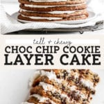 Chocolate Chip Cookie Layer Cake pinterest graphic